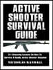 Active Shooter Survival Guide: 21 Lifesaving Lessons On How To Survive A Deadly Active Shooter Situation