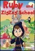 Ruby and Zig Zag School