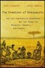 The Creation of Inequality: How Our Prehistoric Ancestors Set the Stage for Monarchy, Slavery, and Empire