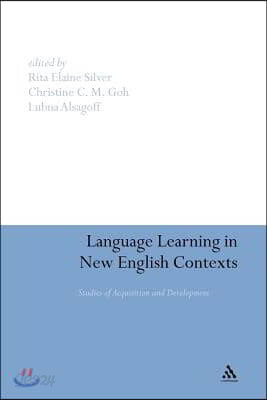 Language Learning in New English Contexts: Studies of Acquisition and Development