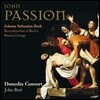 John Butt 바흐: 요한 수난곡 - 존 버트, 더니든 콘소트 (Bach: Johannes Passion BWV 245)