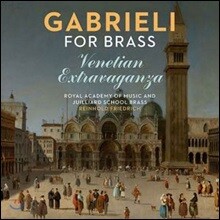 Royal Academy of Music 가브리엘리: 브라스를 위한 음악 (Gabrieli For Brass: Venetian Extravaganza)