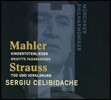 Sergiu Celibidache 말러: 죽은 아이를 그리는 노래 / R.슈트라우스: 죽음과 변용 - 세르주 첼리비다케, 뮌헨 필하모니