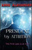 President By Attrition