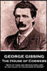 George Gissing - The House of Cobwebs: "Both of them are obvious dwellers in the valley of the shadow of books."