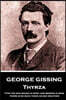George Gissing - Thyrza: "For the man sound in body and serene in mind there is no such thing as bad weather"