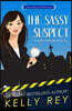 The Sassy Suspect