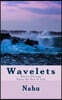 Wavelets: Poetic Flotsam Upon the Sea of Life