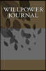 Willpower Journal: Blank Writing Journal