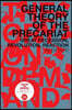 General Theory of the Precariat: Great Recession, Revolution, Reaction