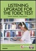 LISTENING UPGRADE FOR THE TOEIC TEST