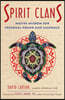 Spirit Clans: Native Wisdom for Personal Power and Guidance
