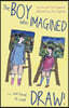 BOY Who IMAGINED...and Found He Could DRAW!