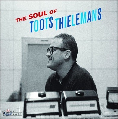 Toots Thielemans (투츠 틸레망) - Soul of Toots Thielemans