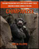Chimpanzee: Fun and Fascinating Facts and Photos about These Amazing & Unique Animals for Kids