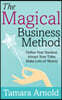 The Magical Business Method: Define Your Stardust, Attract Your Tribe, Make Lots of Money