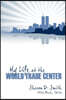 My Life at the World Trade Center