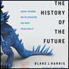 The History of the Future: Oculus, Facebook, and the Revolution That Swept Virtual Reality