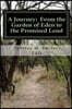 A Journey: From the Garden of Eden to the Promised Land: The King James Version of the Bible Volume I.the Pentateuch