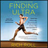 Finding Ultra, Revised and Updated Edition: Rejecting Middle Age, Becoming One of the World's Fittest Men, and Discovering Myself