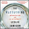The Recovering: Intoxication and Its Aftermath