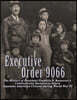 Executive Order 9066: The History of President Franklin D. Roosevelt's Controversial Decision to Intern Japanese American Citizens During World War II