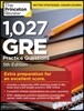 1,027 GRE Practice Questions, 5th Edition: GRE Prep for an Excellent Score