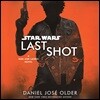 Last Shot (Star Wars): A Han and Lando Novel