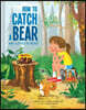 How to Catch a Bear Who Loves to Read - A Picture Book about Friendship, Reading & Curiosity Kids Books Ages 4-6 Read-Aloud for Kids