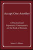 Accept One Another: A Practical and Expository Commentary on the Book of Romans