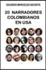 20 Narradores Colombianos en USA: Literatura Colombiana en la Diaspora