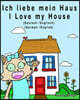 Ich liebe mein Haus - I Love my House: Bilderbuch für Kinder - Deutsche/Englisch