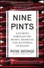 Nine Pints: A Journey Through the Money, Medicine, and Mysteries of Blood