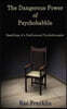 The Dangerous Power of Psychobabble: Ramblings of a Disillusioned Psychotherapist
