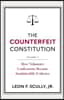 The Counterfeit Constitution II: How Voluntary Confessions Became Inadmissible Evidence