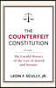 The Counterfeit Constitution