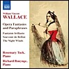 Rosemary Tuck 윌리엄 빈센트 월레스: 오페라 판타지와 페러프레이즈 (William Vincent Wallace: Opera Fantasies and Paraphrases)