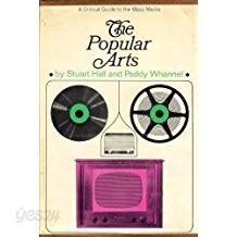 The Popular Arts - A critical Guide to the Mass Media (Hardcover, 1st)