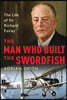 The Man Who Built the Swordfish