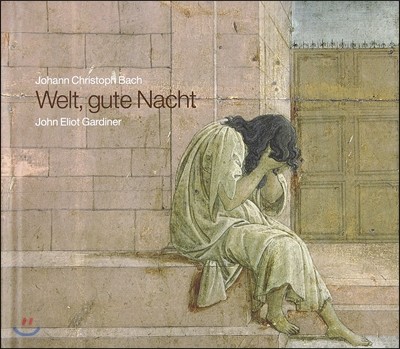 John Eliot Gardiner 요한 크리스토프 바흐: 종교 성악곡집 (J.C. Bach: Welt Gute Nacht) 존 엘리엇 가디너