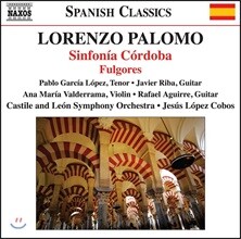 Jesus Lopez Cobos 로렌초 팔로모: 관현악 작품집 - 코르도바 교향곡, 풀고레즈 (Palomo: Sinfonia Cordoba, Fulgores)