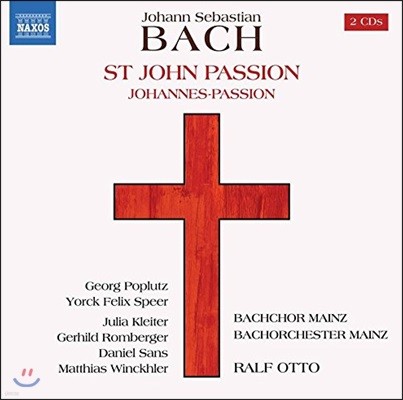 Ralf Otto / Georg Poplutz 바흐: 요한 수난곡 [1749년 버전+1725년 버전] (J.S. Bach: St. John Passion BWV245)