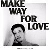 Marlon Williams (말론 윌리암스) - Make Way For Love [화이트 컬러 LP]