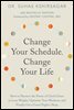 Change Your Schedule, Change Your Life