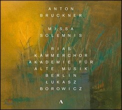 Lukasz Borowicz 브루크너: 장엄미사, 마니피카트, 탄툼 에르고 등 (Bruckner: Missa Solemnis, Magnificat)