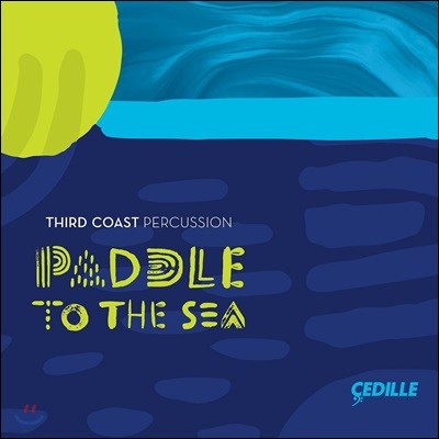 Third Coast Percussion 4인조 타악기 앙상블 - 필립 글래스: 아마존의 강 / 드러크먼: 물의 성질의 반영 등 (Paddle To The Sea)