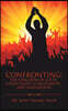 Confronting: the Kingdom of Cults, Counterfeit Christianity, and Hategroups
