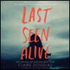 Last Seen Alive Lib/E