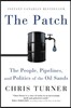 The Patch: The People, Pipelines, and Politics of the Oil Sands