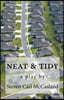 neat & tidy: a play